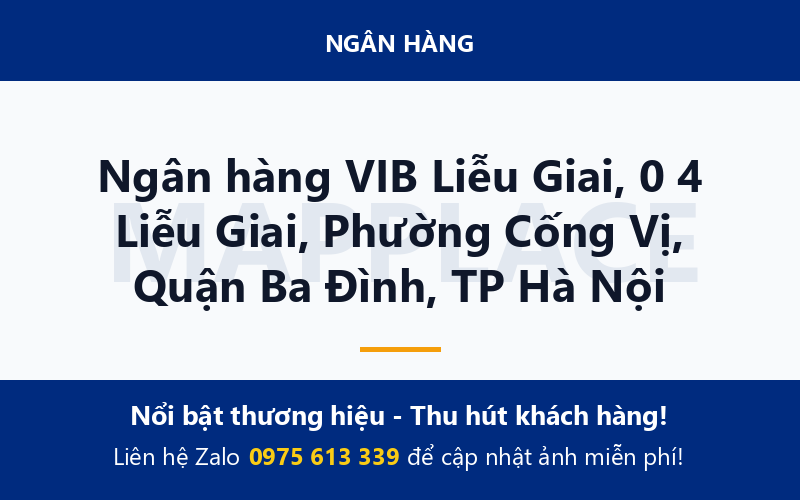 Ngân hàng VIB Liễu Giai, 0 4 Liễu Giai, Phường Cống Vị, Quận Ba Đình, TP Hà Nội