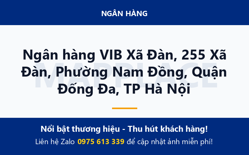 Ngân hàng VIB Xã Đàn, 255 Xã Đàn, Phường Nam Đồng, Quận Đống Đa, TP Hà Nội