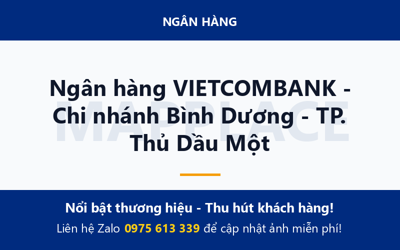 Ngân hàng VIETCOMBANK - Chi nhánh Bình Dương - TP. Thủ Dầu Một