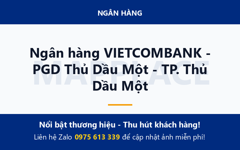 Ngân hàng VIETCOMBANK - PGD Thủ Dầu Một - TP. Thủ Dầu Một