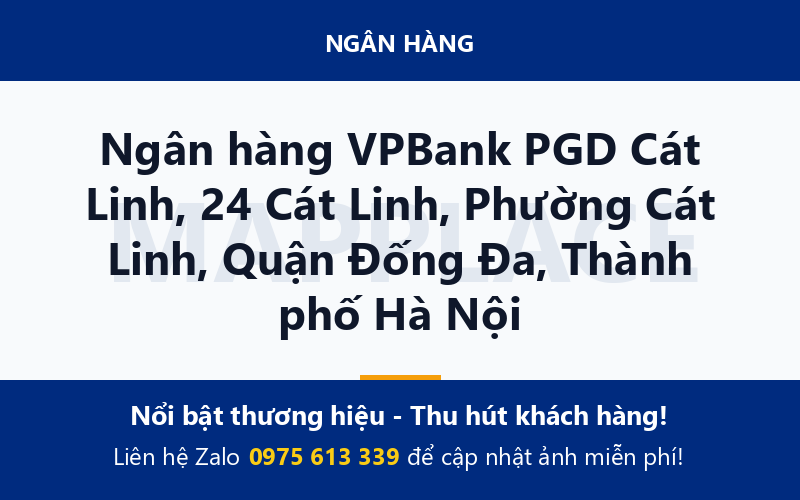 Ngân hàng VPBank PGD Cát Linh, 24 Cát Linh, Phường Cát Linh, Quận Đống Đa, Thành phố Hà Nội