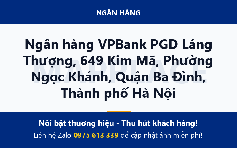 Ngân hàng VPBank PGD Láng Thượng, 649 Kim Mã, Phường Ngọc Khánh, Quận Ba Đình, Thành phố Hà Nội
