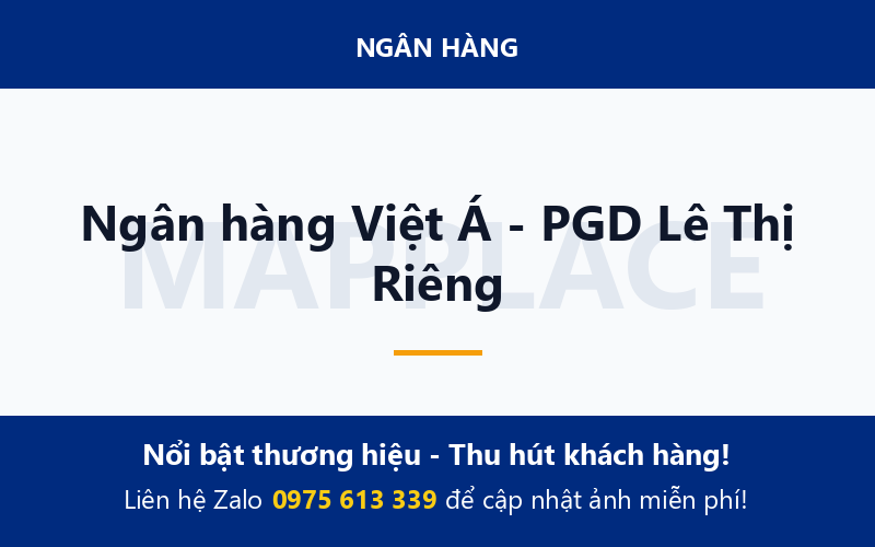 Ngân hàng Việt Á - PGD Lê Thị Riêng