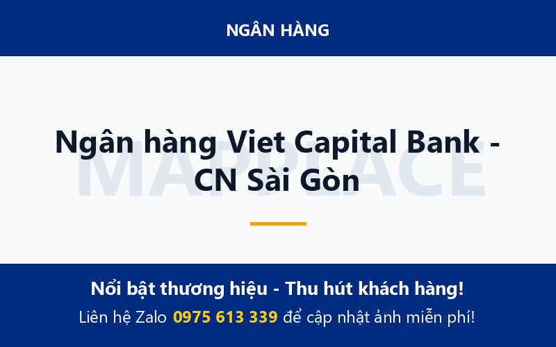 Ngân hàng Viet Capital Bank - CN Sài Gòn
