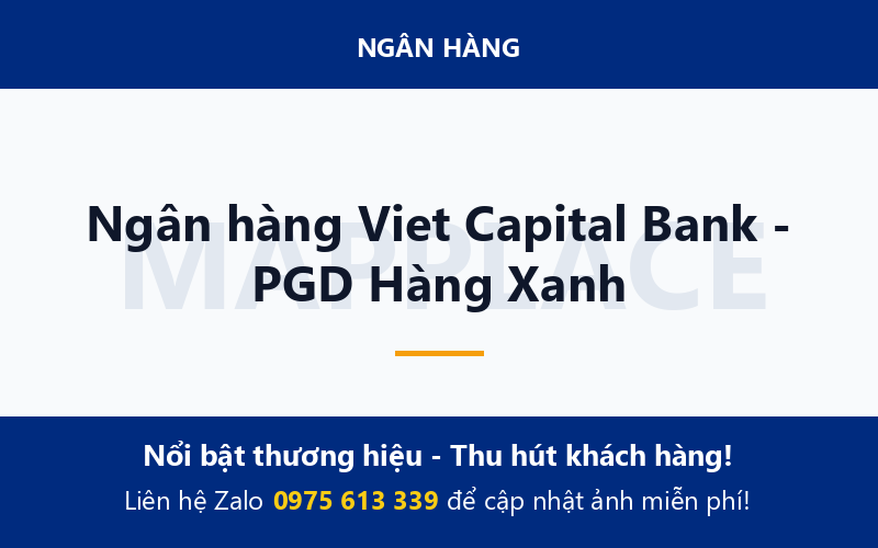 Ngân hàng Viet Capital Bank - PGD Hàng Xanh