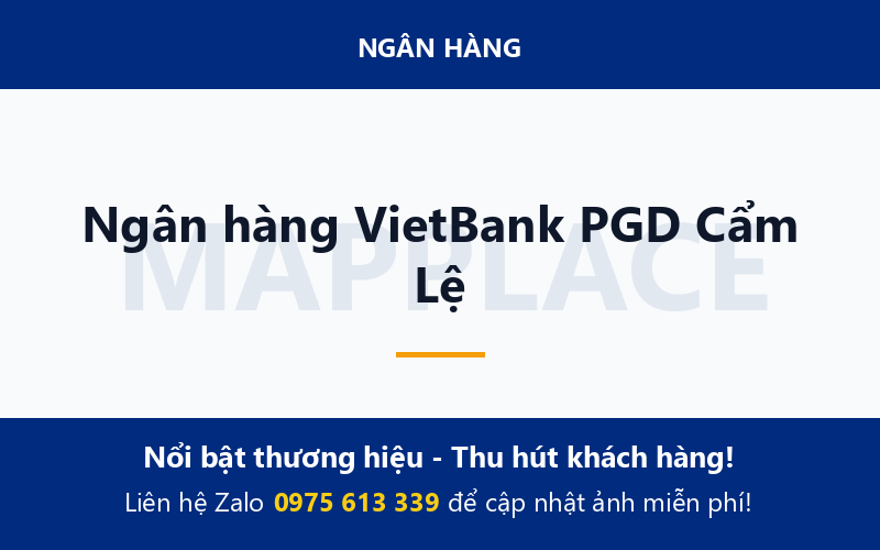 Ngân hàng VietBank PGD Cẩm Lệ