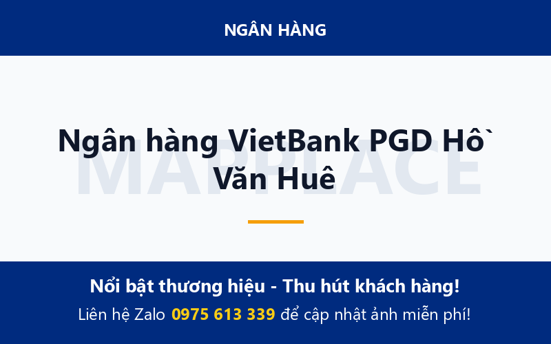 Ngân hàng VietBank PGD Hồ Văn Huê