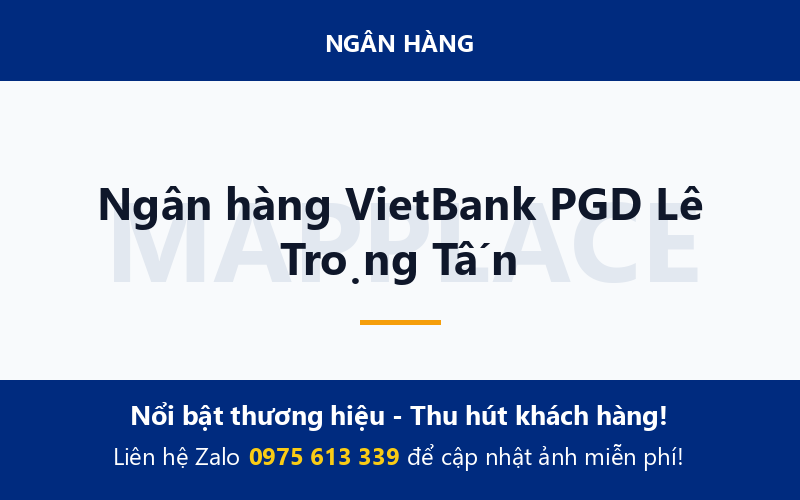Ngân hàng VietBank PGD Lê Trọng Tấn