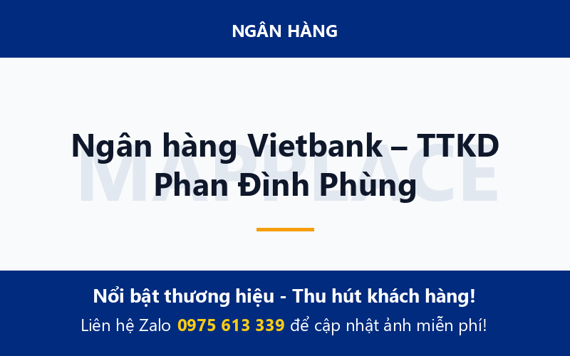 Ngân hàng Vietbank – TTKD Phan Đình Phùng