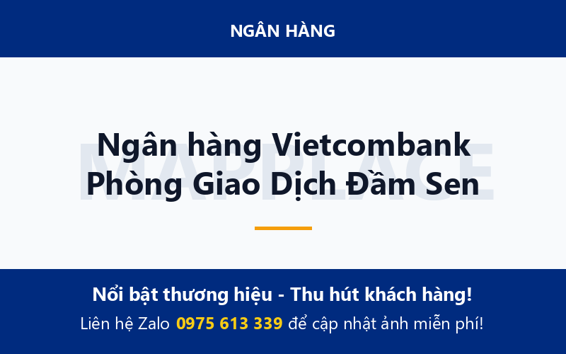 Ngân hàng Vietcombank Phòng Giao Dịch Đầm Sen
