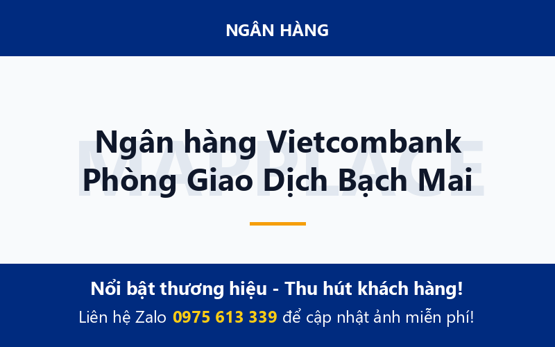 Ngân hàng Vietcombank Phòng Giao Dịch Bạch Mai