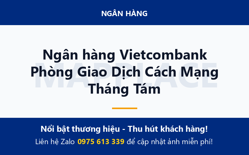 Ngân hàng Vietcombank Phòng Giao Dịch Cách Mạng Tháng Tám