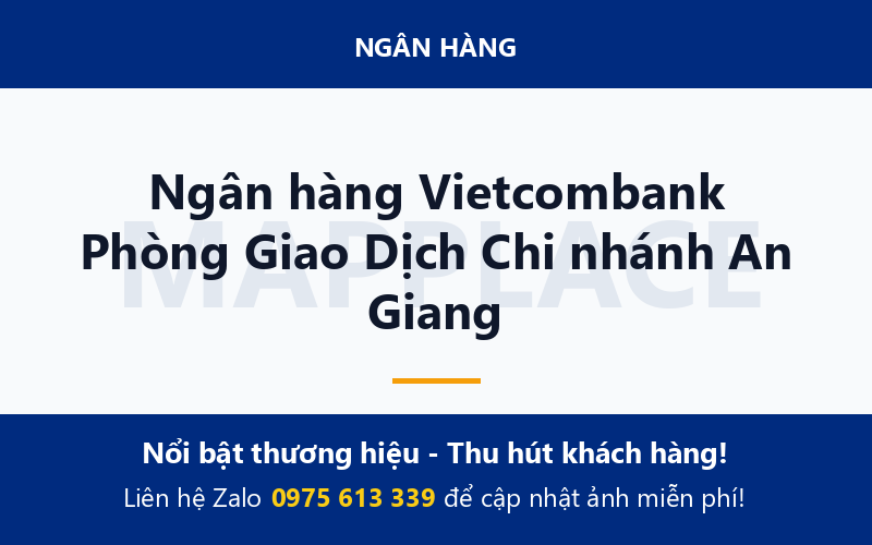 Ngân hàng Vietcombank Phòng Giao Dịch Chi nhánh An Giang