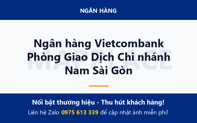 Ngân hàng Vietcombank Phòng Giao Dịch Chi nhánh Nam Sài Gòn