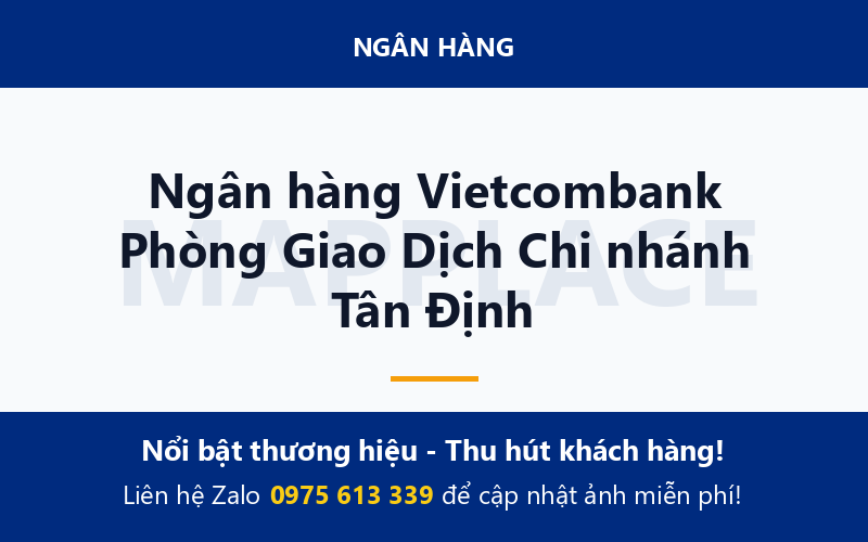 Ngân hàng Vietcombank Phòng Giao Dịch Chi nhánh Tân Định