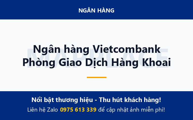 Ngân hàng Vietcombank Phòng Giao Dịch Hàng Khoai