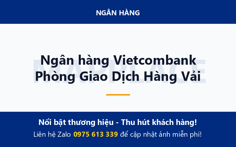 Ngân hàng Vietcombank Phòng Giao Dịch Hàng Vải