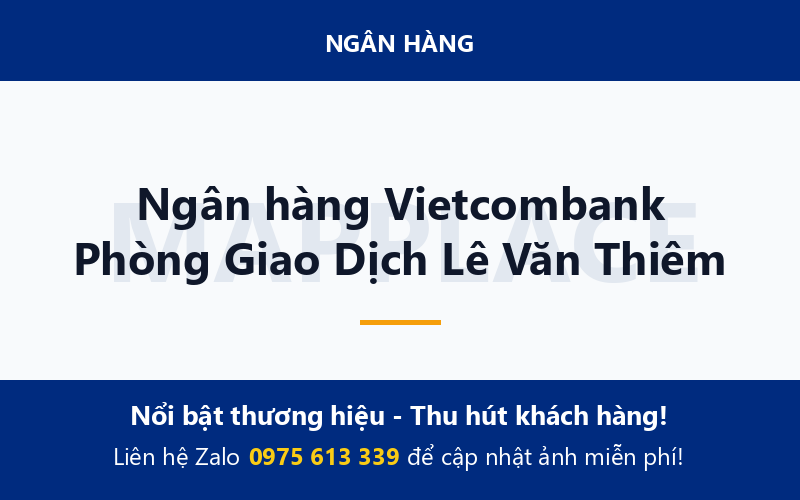 Ngân hàng Vietcombank Phòng Giao Dịch Lê Văn Thiêm