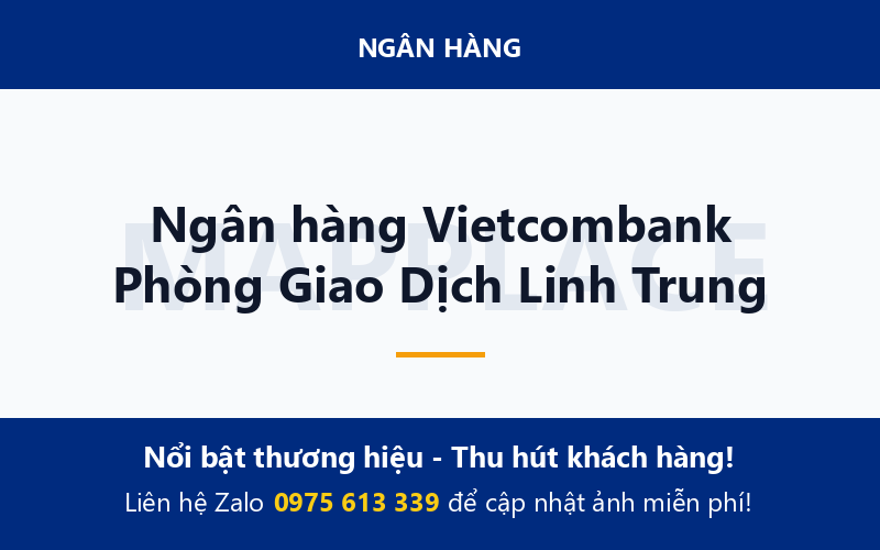 Ngân hàng Vietcombank Phòng Giao Dịch Linh Trung