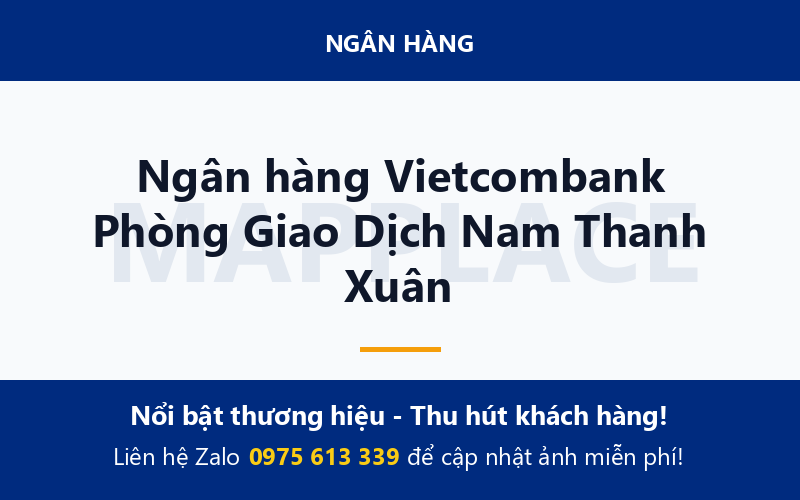 Ngân hàng Vietcombank Phòng Giao Dịch Nam Thanh Xuân