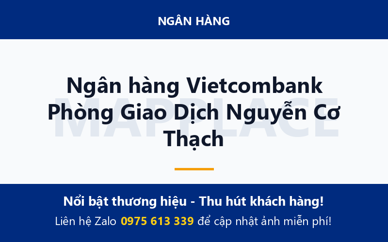 Ngân hàng Vietcombank Phòng Giao Dịch Nguyễn Cơ Thạch