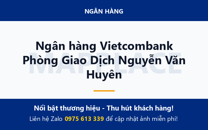 Ngân hàng Vietcombank Phòng Giao Dịch Nguyễn Văn Huyên