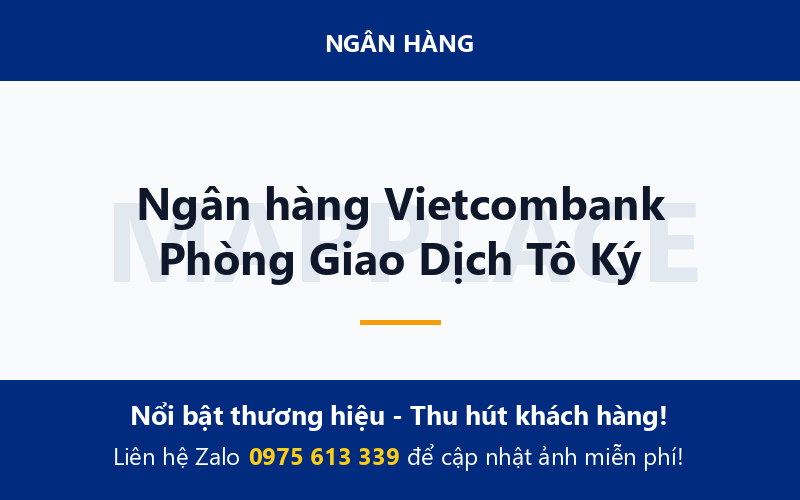 Ngân hàng Vietcombank Phòng Giao Dịch Tô Ký