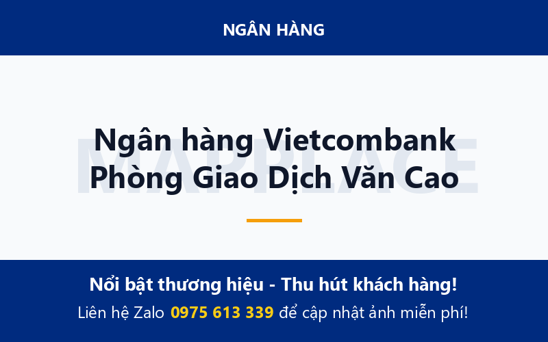Ngân hàng Vietcombank Phòng Giao Dịch Văn Cao