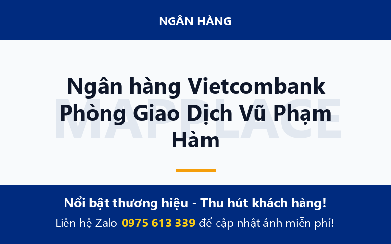 Ngân hàng Vietcombank Phòng Giao Dịch Vũ Phạm Hàm