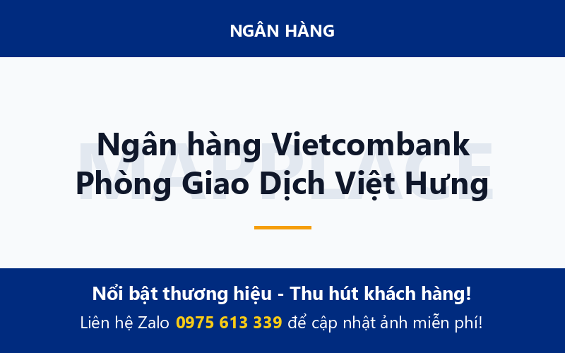 Ngân hàng Vietcombank Phòng Giao Dịch Việt Hưng