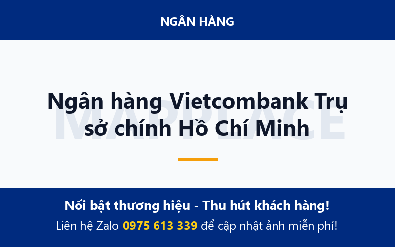 Ngân hàng Vietcombank Trụ sở chính Hồ Chí Minh