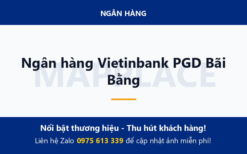 Ngân hàng Vietinbank PGD Bãi Bằng