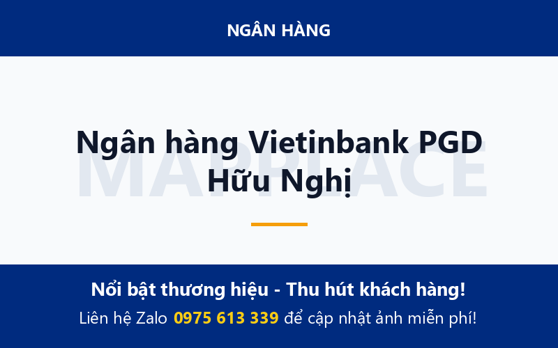 Ngân hàng Vietinbank PGD Hữu Nghị