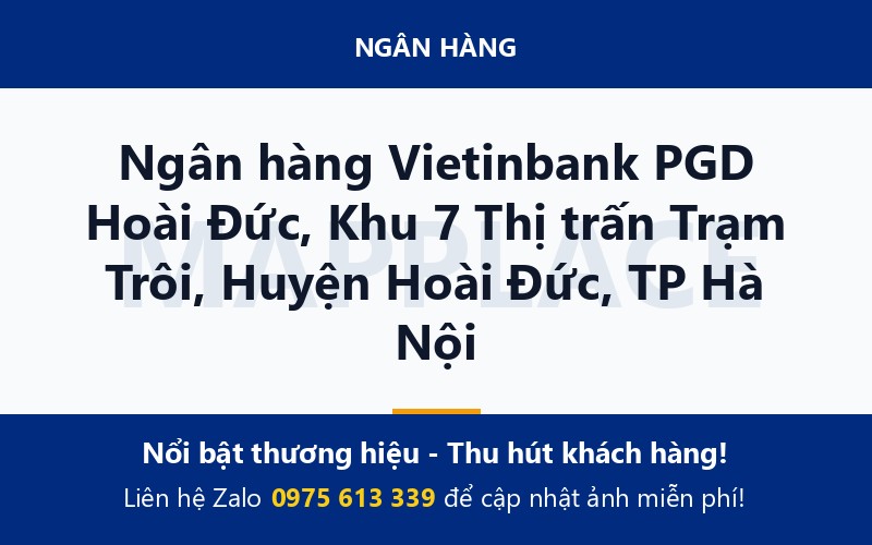 Ngân hàng Vietinbank PGD Hoài Đức, Khu 7 Thị trấn Trạm Trôi, Huyện Hoài Đức, TP Hà Nội