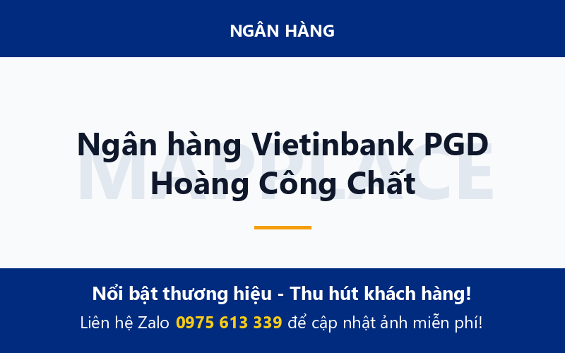 Ngân hàng Vietinbank PGD Hoàng Công Chất