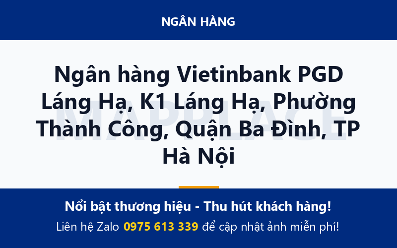 Ngân hàng Vietinbank PGD Láng Hạ, K1 Láng Hạ, Phường Thành Công, Quận Ba Đình, TP Hà Nội
