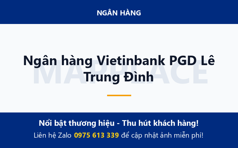 Ngân hàng Vietinbank PGD Lê Trung Đình