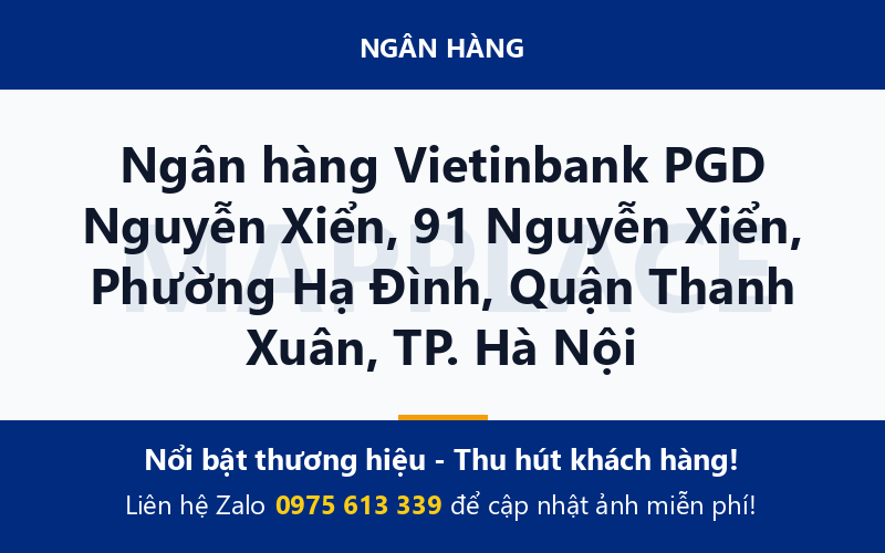Ngân hàng Vietinbank PGD Nguyễn Xiển, 91 Nguyễn Xiển, Phường Hạ Đình, Quận Thanh Xuân, TP. Hà Nội