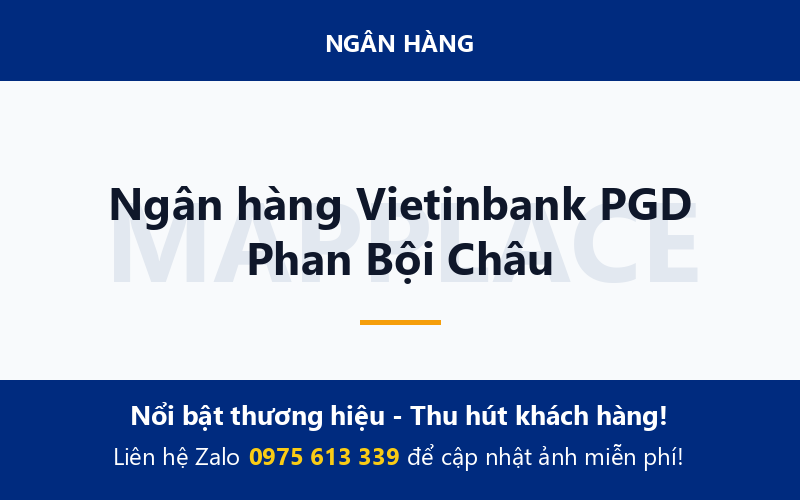 Ngân hàng Vietinbank PGD Phan Bội Châu