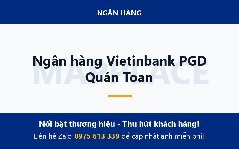 Ngân hàng Vietinbank PGD Quán Toan