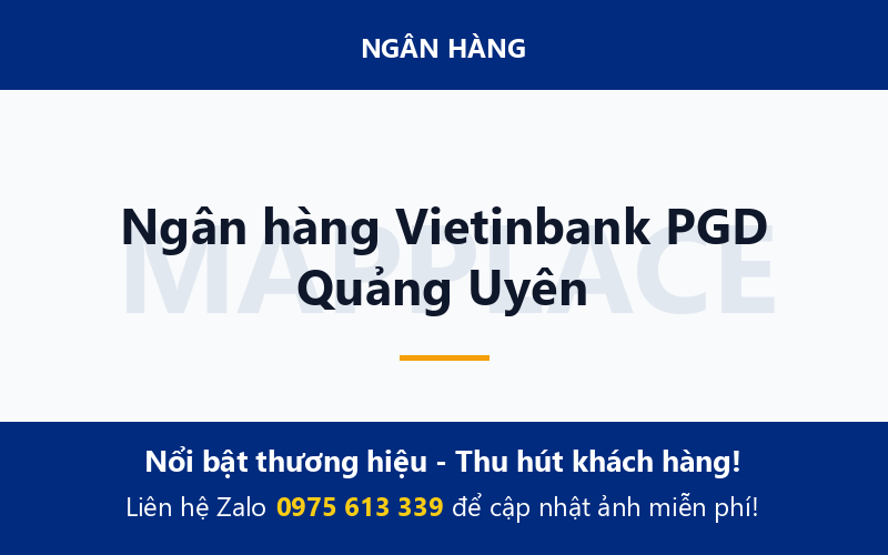 Ngân hàng Vietinbank PGD Quảng Uyên
