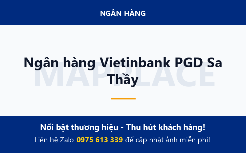 Ngân hàng Vietinbank PGD Sa Thầy