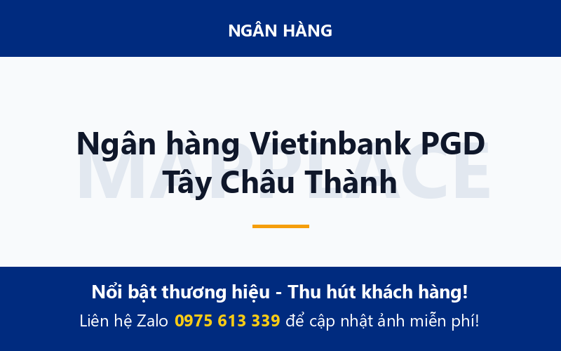 Ngân hàng Vietinbank PGD Tây Châu Thành