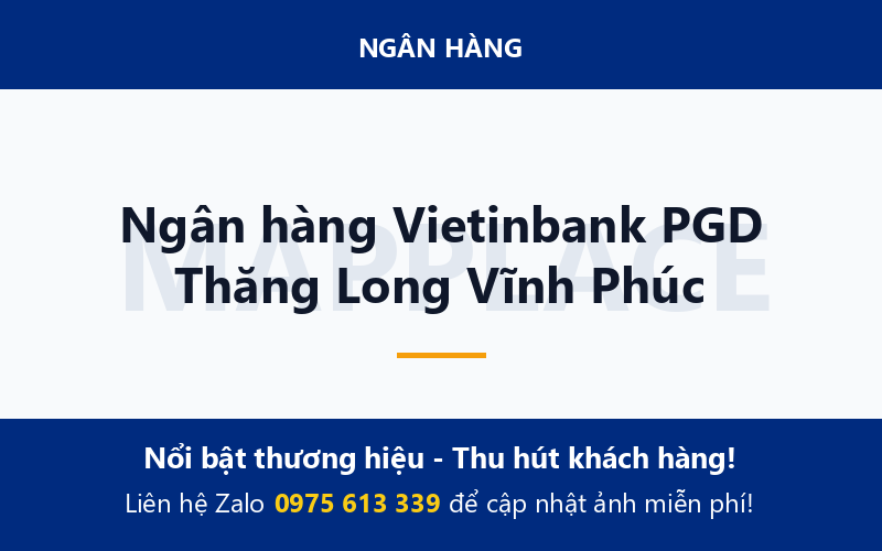 Ngân hàng Vietinbank PGD Thăng Long Vĩnh Phúc