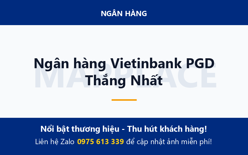 Ngân hàng Vietinbank PGD Thắng Nhất