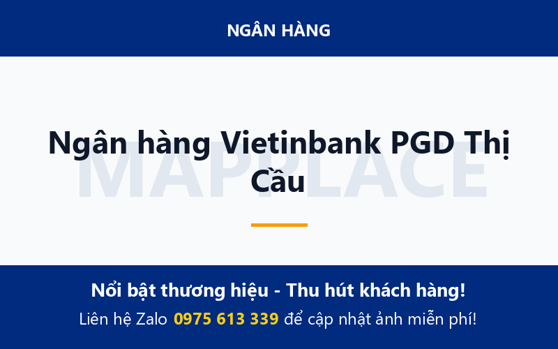 Ngân hàng Vietinbank PGD Thị Cầu