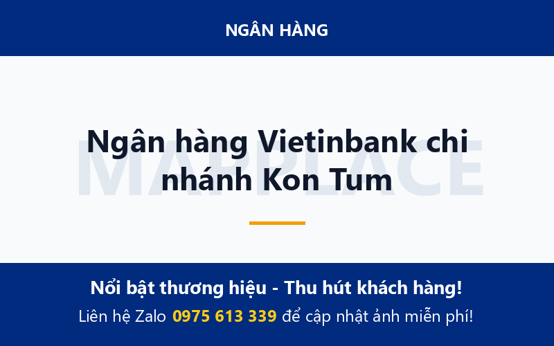 Ngân hàng Vietinbank chi nhánh Kon Tum