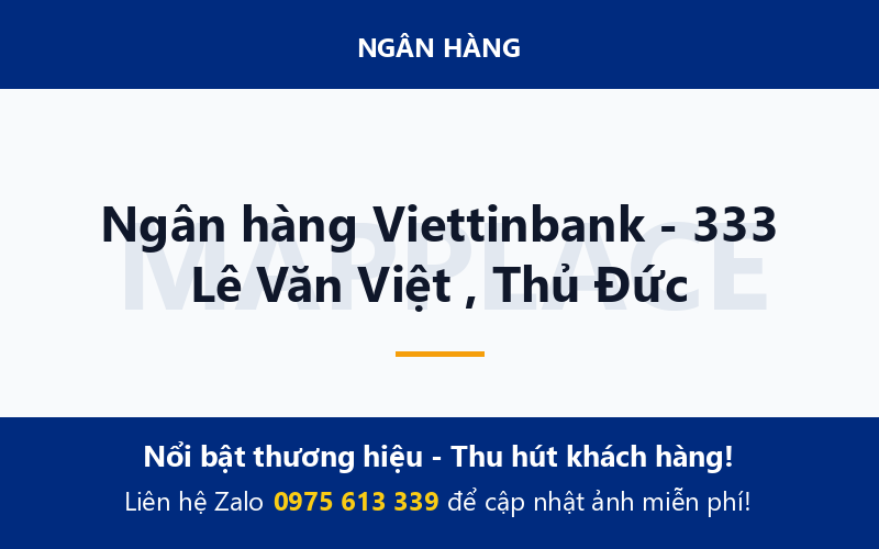 Ngân hàng Viettinbank - 333 Lê Văn Việt , Thủ Đức