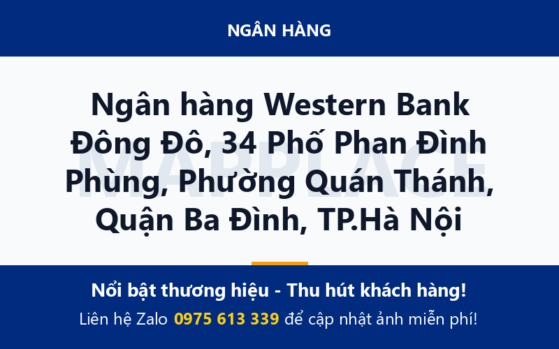 Ngân hàng Western Bank Đông Đô, 34 Phố Phan Đình Phùng, Phường Quán Thánh, Quận Ba Đình, TP.Hà Nội