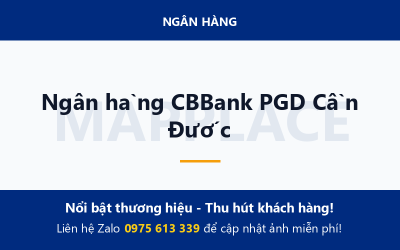 Ngân hàng CBBank PGD Cần Đước